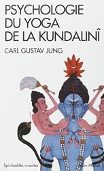 Psychologie du yoga de la Kundalinî de Carl Gustav Jung