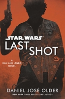Star Wars - Last Shot: A Han and Lando Novel - Century - 17/04/2018