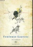 Toulouse Lautrec Au Cirque - Collection Petite Encyclopedie De L'Art Abc.