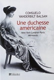 Une duchesse américaine - New York-Londres-Paris Mémoires - Tallandier - 04/10/2012