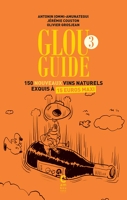 Glou guide 3 - 150 Nouveaux Vins Naturels Exquis À 15 Euros Maxi