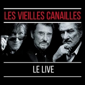 Les Vieilles Canailles - L'Album Live