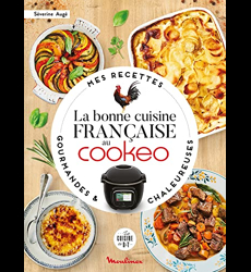 La bonne cuisine française au Cookeo - Mes recettes gourmandes et