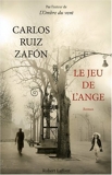 Le jeu de l'ange by Carlos Ruiz Zafón(1905-07-01) - Robert Laffont