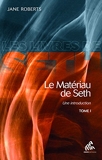 Le Matériau de Seth, Tome I - Une introduction (Les Livres de Seth t. 1) - Format Kindle - 8,99 €
