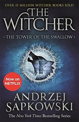 The Tower of the Swallow - Witcher 4 – Now a major Netflix show d'Andrzej Sapkowski