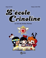 L'école Crinoline Tome 4 - Le Club Des Étoiles Filantes