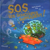 SOS Les soucoupes rappliquent !