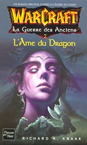 L'ame du dragon - La Guerre des Anciens : Tome 2, L'Ame du Dragon de Richard A. KNAAK