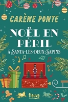 Noël En Péril À Santa-Les-Deux-Sapins - La nouvelle Comédie de Noël de Carène Ponte