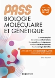 PASS Biologie moléculaire et Génétique - Manuel - Cours + entraînements corrigés: Manuel : cours + entraînements corrigés