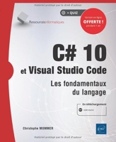 C# 10 et Visual Studio Code - Les fondamentaux du langage