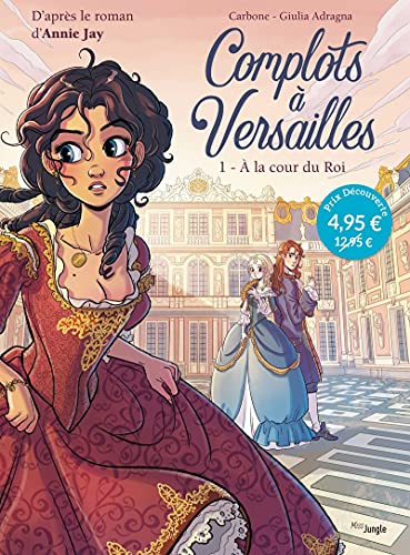 Complots à Versailles - Tome 1 A la cour du Roi - OP Petit prix 2021 (1) de Carbone