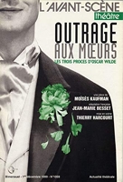 Outrage Aux Moeurs,Les Trois Proces d'Oscar Wilde