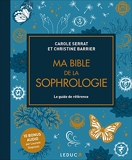 Ma bible de la sophrologie - édition de luxe - Le guide de référence