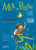 Mot de Passe Français CM2 - Livre de l'élève - Ed.2011 - Hachette Éducation - 30/05/2011
