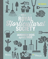 La bible de la Royal Horticultural Society - Jardiner mois après mois