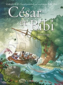 César et Bibi - Les Aventures T1 de Rodolphe