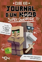 Journal d'un Noob (super guerrier) Tome 2 Minecraft - Roman junior illustré - Dès 8 ans (2)