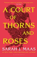 A Court Of Thorns And Roses - The hottest fantasy sensation of 2022