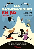 Les mathématiques en BD - L'analyse - Les fondamentaux, les dérivées et les intégrales enfin accessibles !