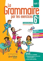 La grammaire par les exercices 6e 2021 - Cahier de l'élève - Cahier d'exercices - Edition 2021