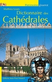Dictionnaire des cathédrales - Gisserot Editions - 02/03/2018