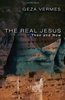 The Real Jesus - Then and Now
