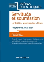 Servitude et soumission - Prépas scientifiques 2016-2017 - La Boétie, Montesquieu, Ibsen