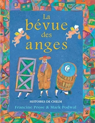 LA BEVUE DES ANGES. Histoires de Chelm de Francine Prose