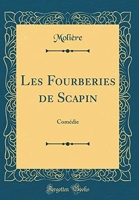Les Fourberies de Scapin - Comédie (Classic Reprint) - Forgotten Books - 06/09/2018