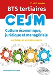 BTS tertiaires CEJM 1re et 2e années - Culture économique, juridique et managériale en fiches et entraînements