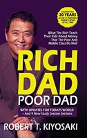 Rich Dad Poor Dad - What The Rich Teach Their Kids About Money That The Poor And Middle Class Do Not!