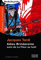 Adieu Brindavoine - Suivi De La Fleur Au Fusil