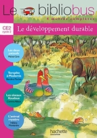 Le Bibliobus N° 29 CE2 - Le développement durable - Livre élève - Ed.2009