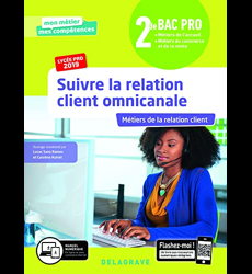 Suivre la relation client omnicanale 2de Bac Pro (2019)