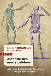 Autopsie des morts célèbres de Philippe Charlier