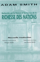 Recherche sur la Nature et les Causes de la richesse des nations - Livre V