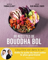 80 recettes de Bouddha bol - Légumes - Graines - Protéines (2)