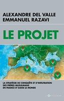 Le Projet - La stratégie de conquête et d'infiltration des frères musulmans en France et dans le monde - Format Kindle - 9,99 €