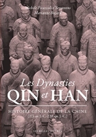 Les Dynasties Qin et Han - Histoire générale de la Chine (221 av. J.-C.-220 apr. J.-C.)
