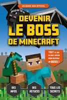 Devenir le boss de Minecraft - Le guide de jeu - Le guide de jeu - Guide de jeux vidéo - Dès 8 ans