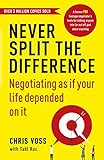 Never Split the Difference - Negotiating as if Your Life Depended on It