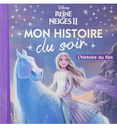 Hachette - La Reine Des Neiges II, L'histoire du film
