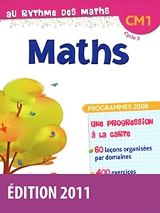 Au Rythme des maths CM1 2011 Manuel de l'élève - Livre de l'élève de Josiane Helayel