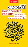 Comprendre l'islam. ou plutôt - Pourquoi on n'y comprend rien - Format Kindle - 5,99 €