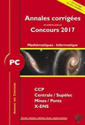 Annales des concours 2017 PC mathématiques et informatique de Vincent Puyhaubert