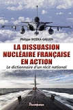 La dissuasion nucléaire française en action - Le dictionnaire d'un récit national