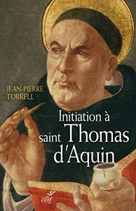Initiation à saint Thomas d'Aquin de Jean-Pierre Torrell