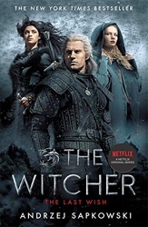 The Last Wish - Introducing the Witcher - Now a major Netflix show d'Andrzej Sapkowski